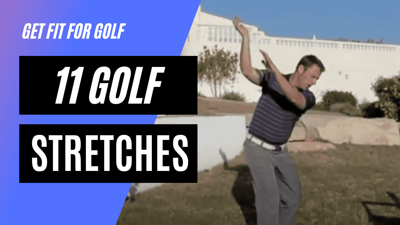 11 Golf Stretches