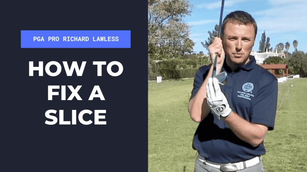 How To Fix A Golf Slice