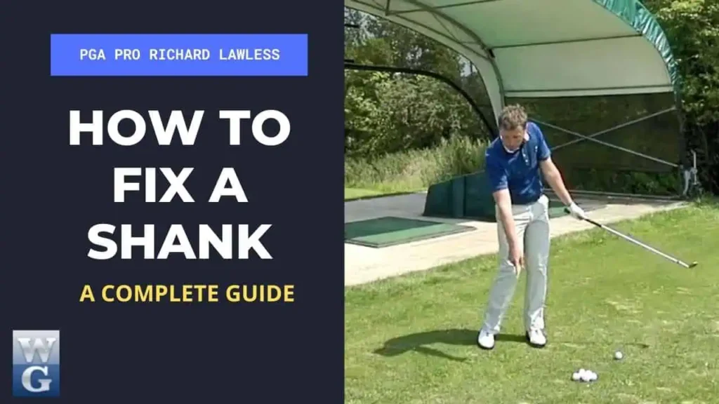 How To Fix A Shank Golf Coaching