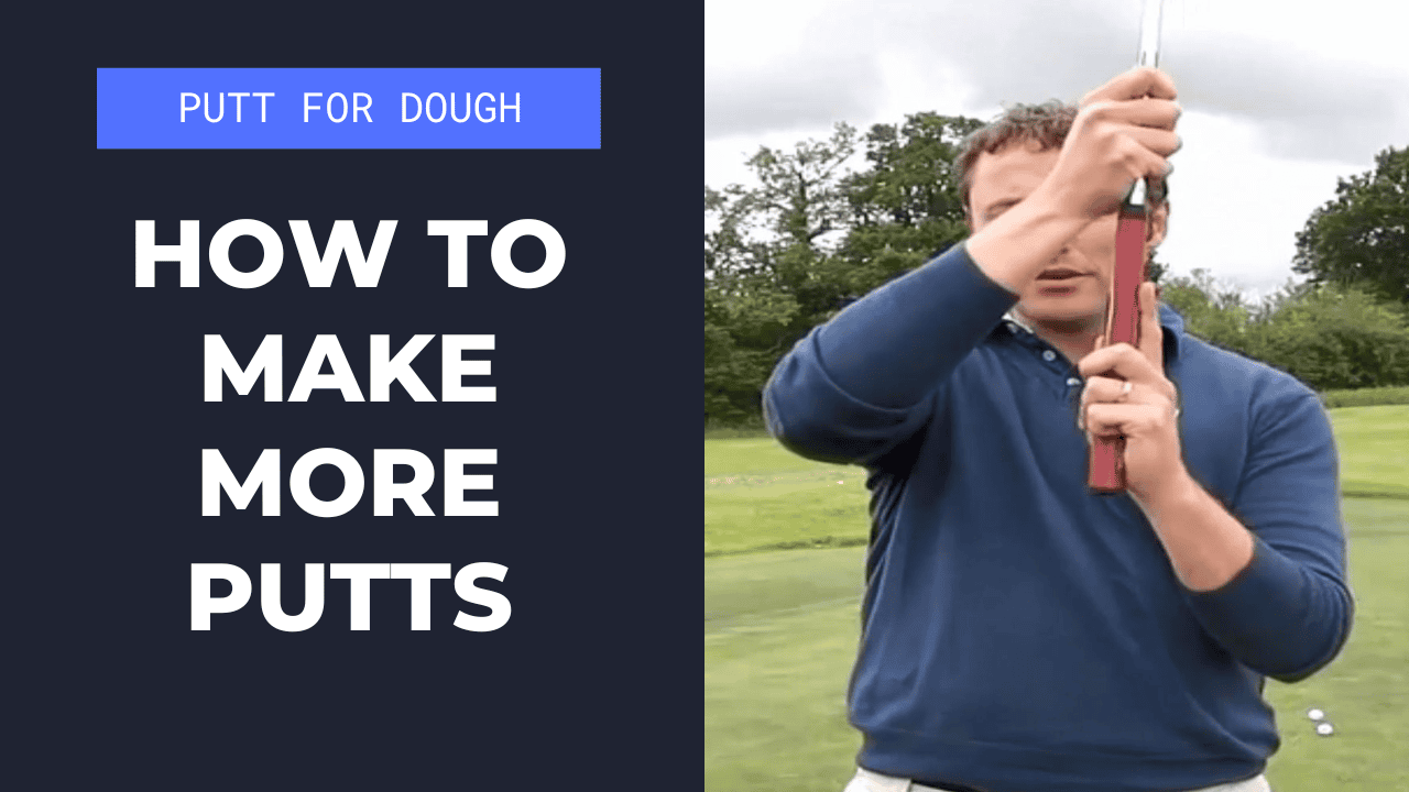 How To Putt For Dough