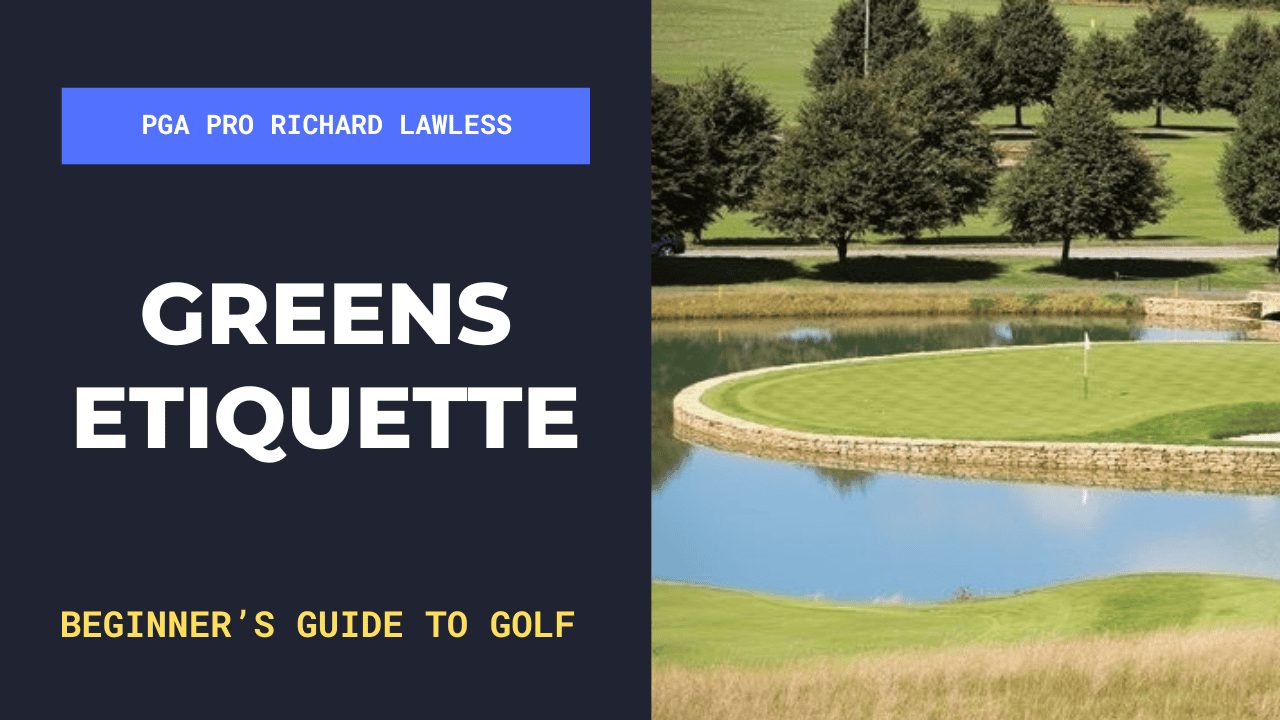 Greens Etiquette