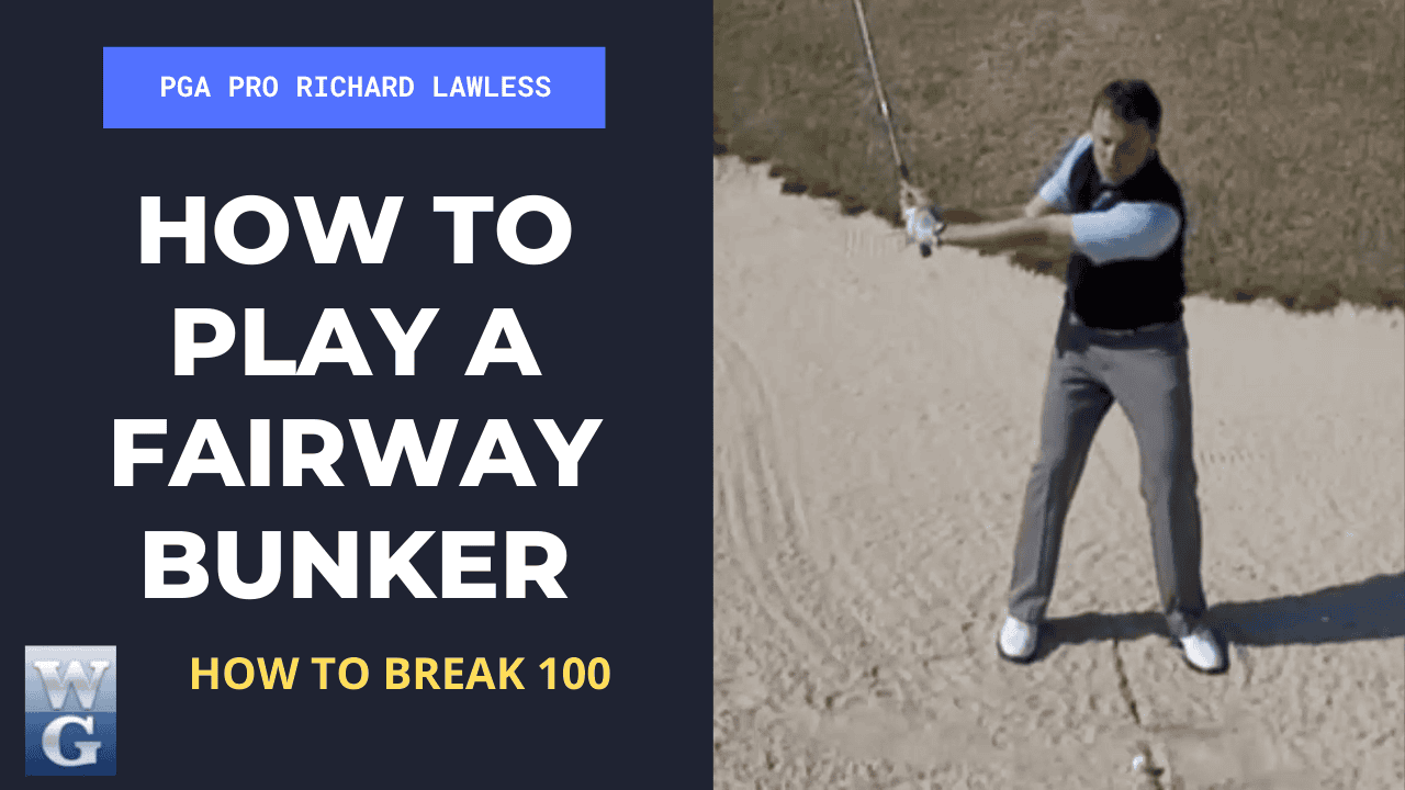 How To Hit Play A Fairway Bunker Shot