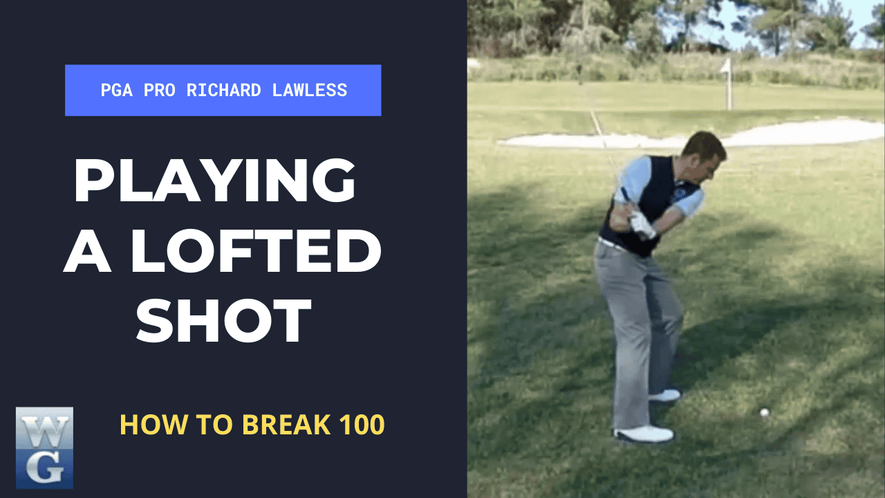 Playing A Lofted Shot